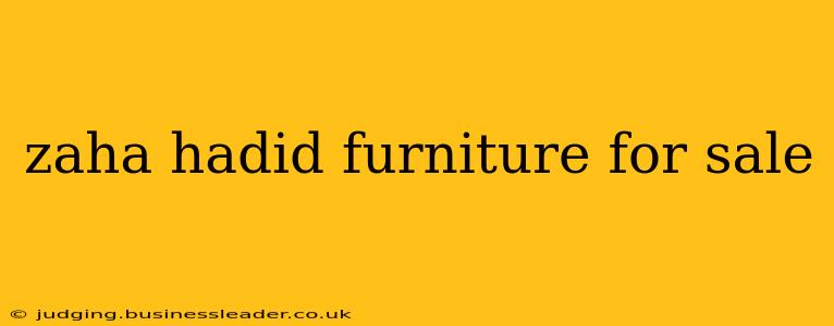 zaha hadid furniture for sale